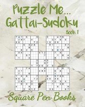 Puzzle Me... Gattai-Sudoku: Book 1