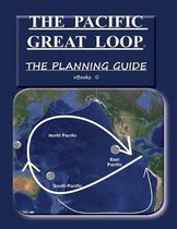 The Pacific Great Loop: The Planning Guide