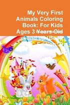 My Very First Animals Coloring Book: For Kids Ages 3 Years Old and up (Book Edition