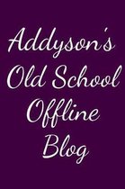 Addyson's Old School Offline Blog