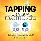 Tapping for Visual Practitioners: Shifting From Chaos to Calm with EFT