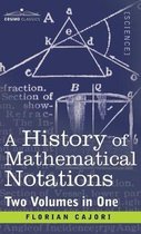 History of Mathematical Notations (Two Volume in One)