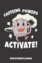 Wochenplaner: Aktiviere die Koffein-Power DIN A5 florales Inlay - Wochenkalender 52 Wochen f�r Kaffee-Freaks (schwarz)