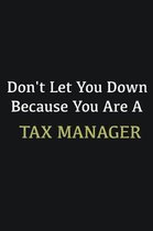 Don't let you down because you are a Tax Manager: Writing careers journals and notebook. A way towards enhancement