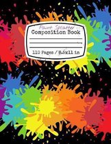 Paint Splatter: Composition Book 110 Pages 8.5x11 in: A cute 8.5x11 Composition Book Notebook Journal With 110 Pages Of College Ruled