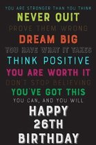 You Are Stronger Than You Think Never Quit Prove Them Wrong Dream Big You Have What It Takes Think Positive You Are Worth It Dont Stop Believing You'v