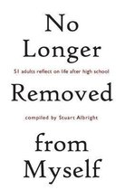 No Longer Removed from Myself: 51 Adults Reflect on Life After High School