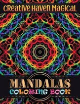 Creative Haven magical Mandalas Coloring Book: Adult Coloring Book 100 Mandala Images Stress Management with magical mandalas Coloring Book For Relaxa