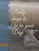 Daily drops to Win your Day