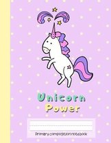 Unicorn Power Primary composition notebook: 10 Dashed Midlines per page - Grades K-2 I Alphabet Tracing Chart inside - 120 pages / 60 sheets - Large S