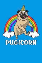 Pugicorn: Cute Pug Dog Unicorn Notebook