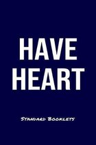 Have Heart Standard Booklets: A softcover fitness tracker to record four days worth of exercise plus cardio.