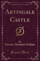 Artingale Castle, Vol. 1 of 3 (Classic Reprint)