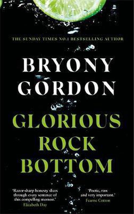 Glorious Rock Bottom 'A shocking story told with heart and h ... - cover