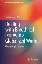 Dealing with Bioethical Issues in a Globalized World