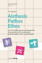 Erfahrungsorientierte Bildungsforschung 6 - Aisthesis – Pathos – Ethos