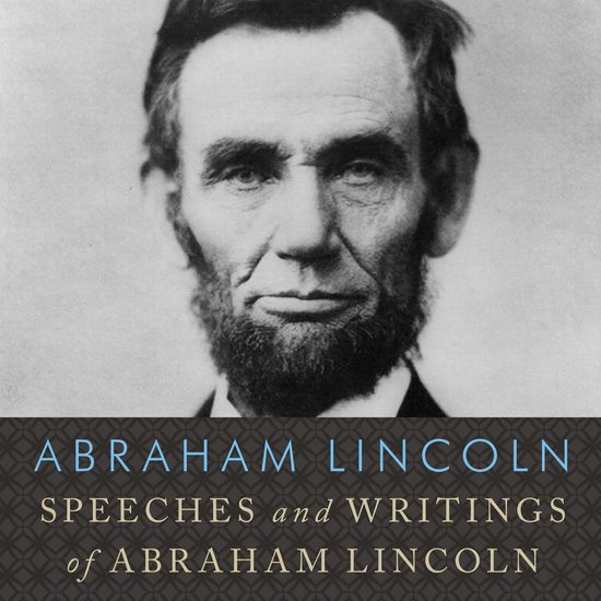 Speeches and Writings of Abraham Lincoln - cover