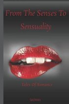 From The Senses To Sensuality