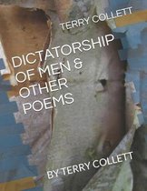 Dictatorship of Men & Other Poems