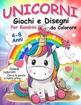 Unicorni, Giochi e Disegni da Colorare per Bambini