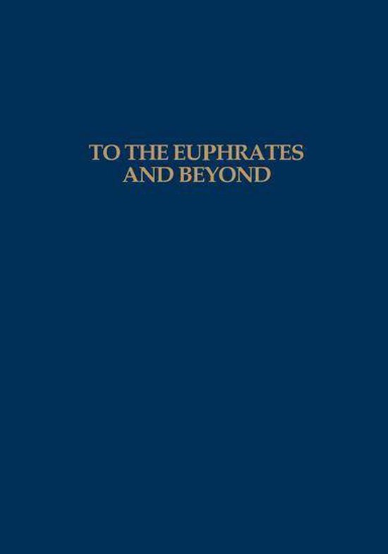 To the Euphrates and Beyond - cover
