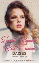 Secrets Beyond Best Friends Series 3 - Secrets Beyond Best Friends - Daises (Book 3) Contemporary Romance