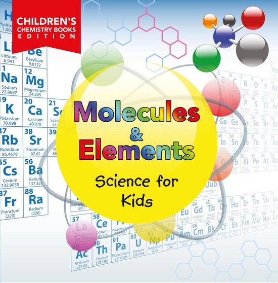 Foto: Molecules elements science for kids children s chemistry books edition