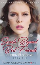 Secrets Beyond Best Friends Series 1 - Secrets Beyond Best Friends - Cherry Blossoms (Book 1) Contemporary Romance