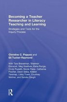 Becoming A Teacher Researcher In Literacy Teaching And Learning