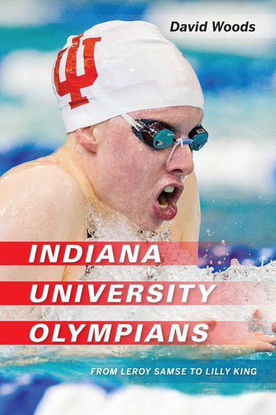 Indiana University Olympians (ebook), David Woods 9780253050861