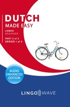 Dutch Made Easy 2 - Dutch Made Easy - Lower Beginner - Part 2 of 2 - Series 1 of 3