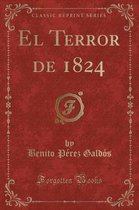 El Terror de 1824 (Classic Reprint)