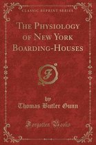 The Physiology of New York Boarding-Houses (Classic Reprint)