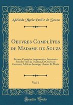 Oeuvres Completes de Madame de Souza, Vol. 1