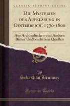 Die Mysterien Der Aufklarung in Oesterreich, 1770-1800