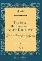 The Jesuit Relations and Allied Documents, Vol. 8