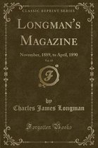 Longman's Magazine, Vol. 15