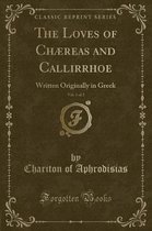 The Loves of Chaereas and Callirrhoe, Vol. 1 of 2