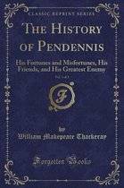 The History of Pendennis, Vol. 1 of 3