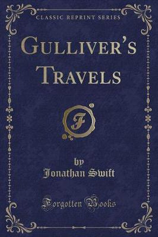 Gulliver's Travels (Classic Reprint), Jonathan Swift 9781451011814