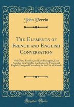 The Elements of French and English Conversation