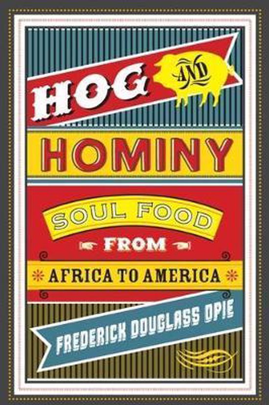 Hog and Hominy, Frederick Douglass Opie 9780231146395 Boeken