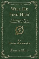 Will He Find Her?