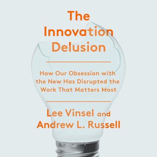 The Innovation Delusion - cover