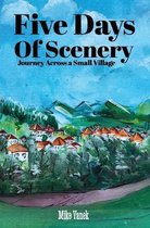 Five Days of Scenery: Journey Across a Small Village (Novel)