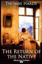 The Return of the Native (Illustrated Edition)