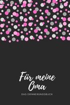 F�r meine Oma das Erinnerungsbuch: Geschenkideen f�r Oma I personalisiertes Geschenk f�r Gro�mutter zum Geburtstag Weihnachten I