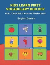 Kids Learn First Vocabulary Builder FULL COLORS Cartoons Flash Cards English Danish: Easy Babies Basic frequency sight words dictionary COLORFUL pictu