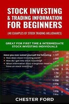 Stock Investing & Trading Information for Beginners: Great for First Time Stock investors & Traders who are asking how does the Stock Market work. A g