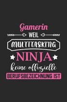 Gamerin Weil Multitasking Ninja Keine Berufsbezeichnung Ist: A5 Blanko - Notebook - Notizbuch - Taschenbuch - Journal - Tagebuch - Ein lustiges Gesche